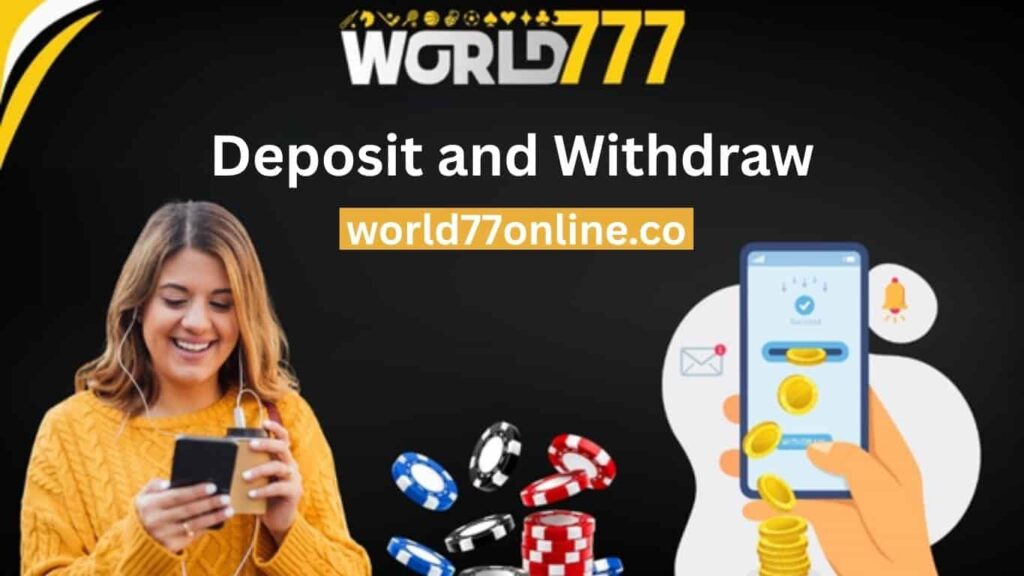 world777 Deposit and Withdraw - world77online.co